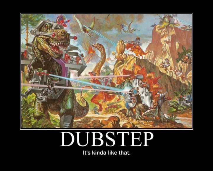 Bilder-Thread tBLrlZa Dubstep-Its-kinda-like-that
