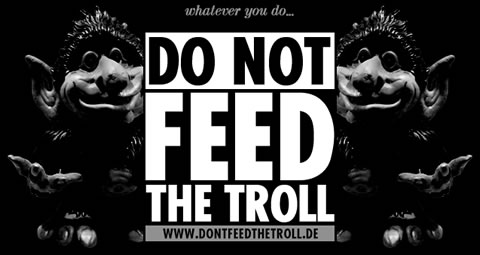 dontfeedthetroll