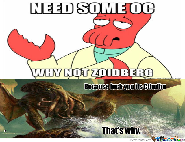 Bilder-Thread why-not-zoidberg-because-its-cthulhu-tha