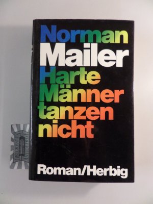 Norman-MailerHarte-MC3A4nner-tanzen-nich