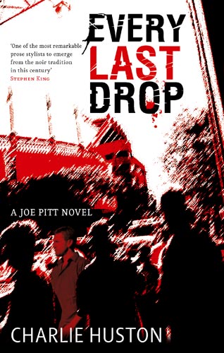 Every Last Drop Joe Pitt novel Charlie H