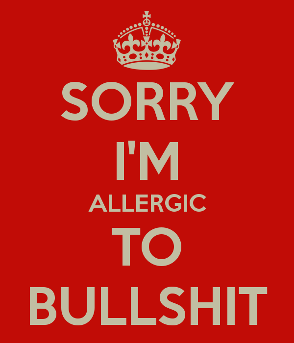 sorry-im-allergic-to-bullshit