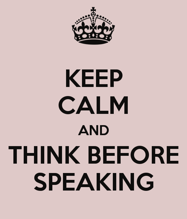 keep-calm-and-think-before-speaking