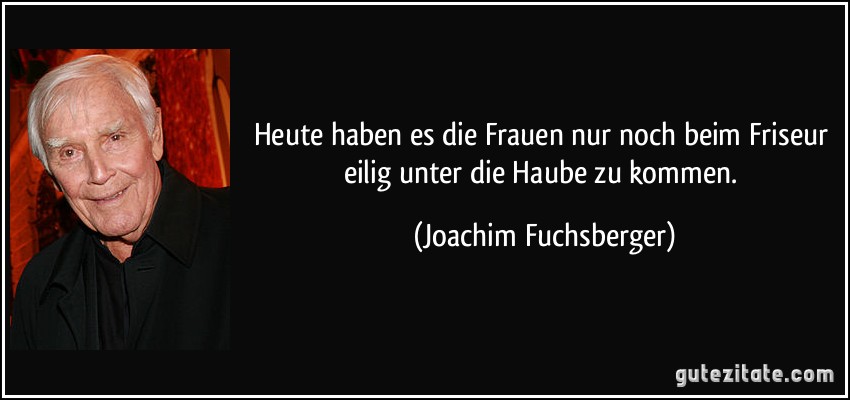 zitat-heute-haben-es-die-frauen-nur-noch