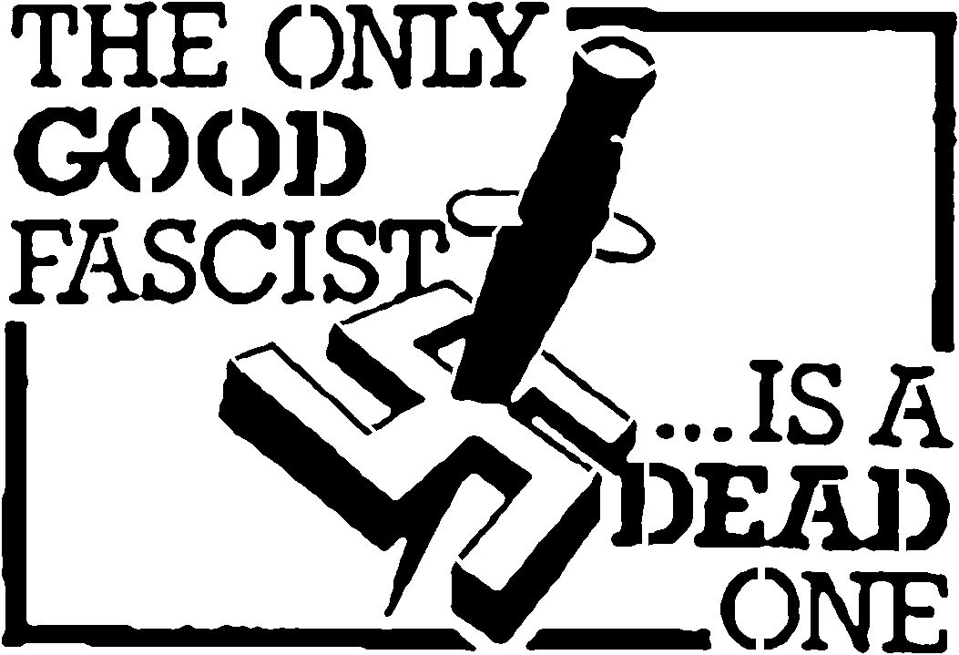 theonlygoodfascist isadeadone