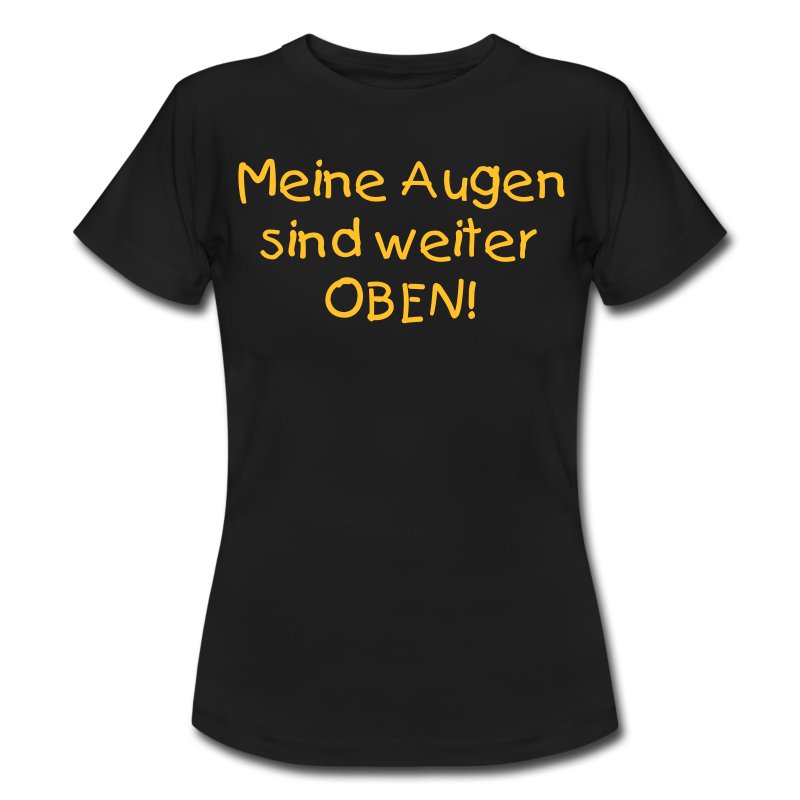 t-shirt-woman-meine-augen-sind-weiter-ob