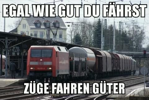 egal-wie-gut-du-faehrst-zuege-fahren-gue