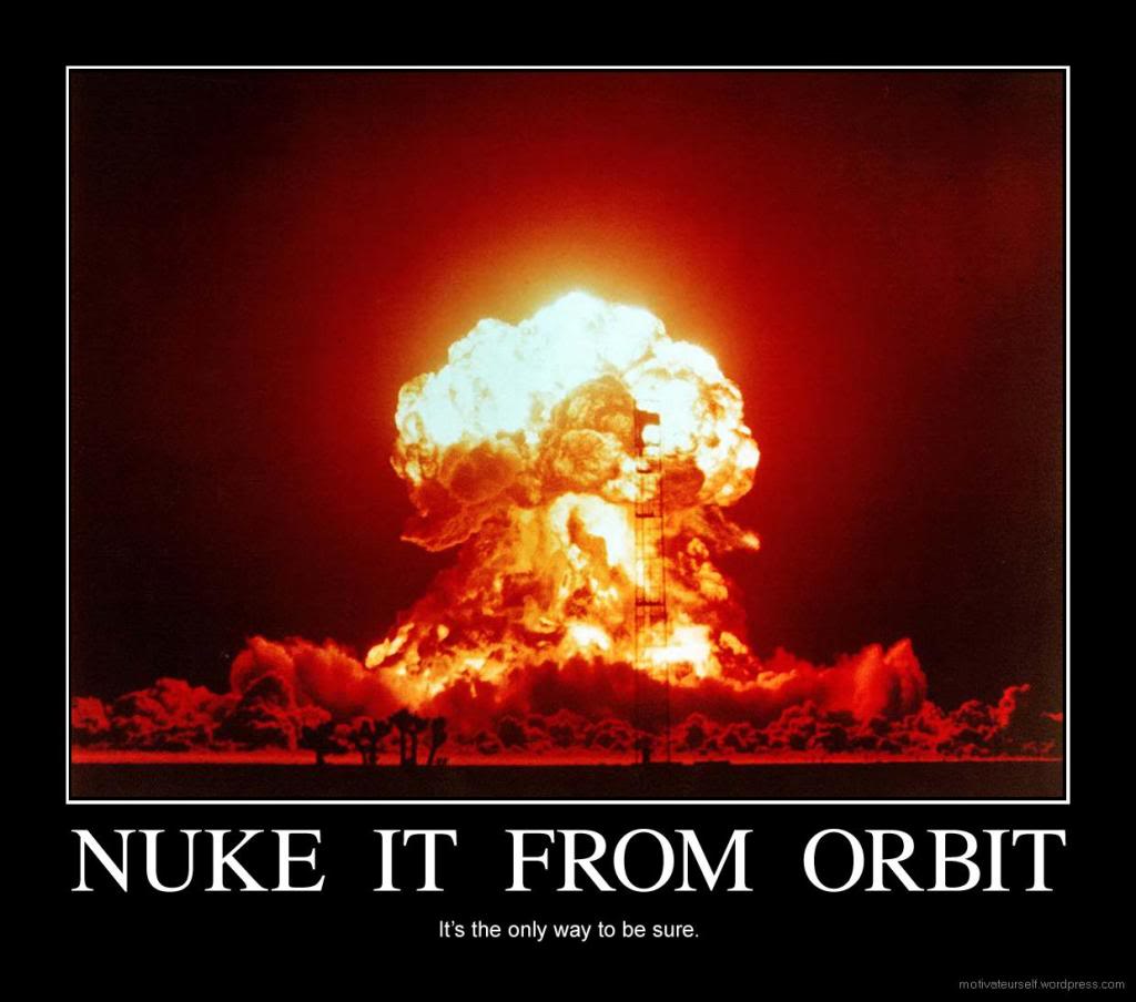 t49c2a6 nuke-it-from-orbit