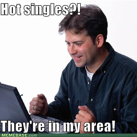 Bilder-Thread thnJrX6 memes-hot-singles-theyre-in-my-area