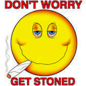 dont worry get stoned