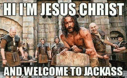 697d718b56a00a87 hi-im-jesus-christ-and-welcome-to-jackas