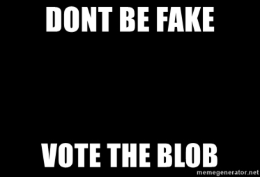 8e978ae15e4c dont-be-fake-vote-the-blob