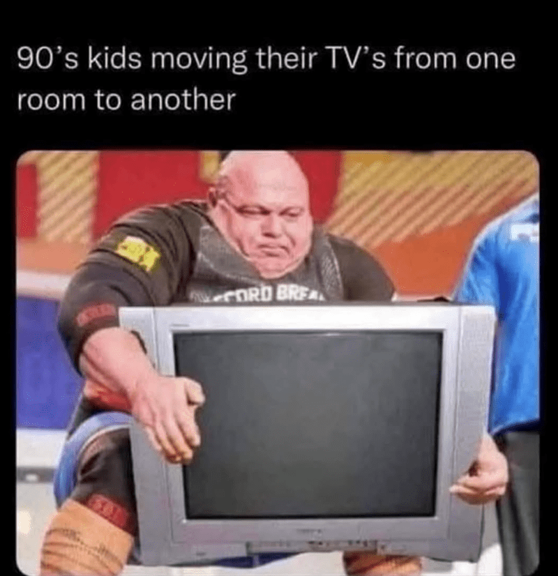 90s-kids-moving-their-tvs-one-room-anoth