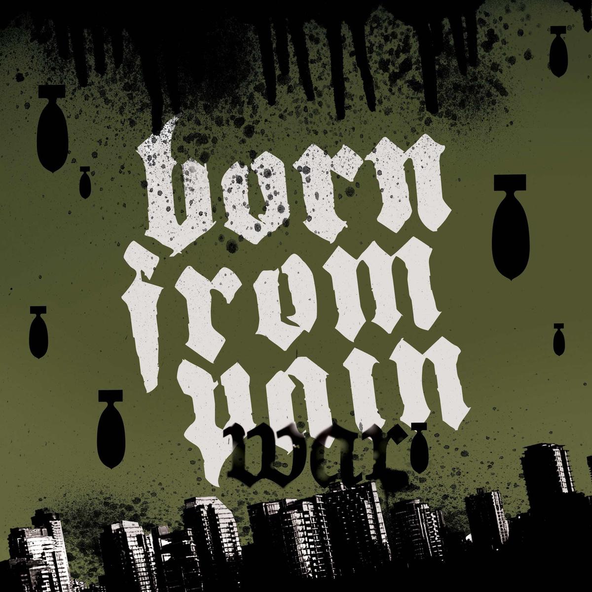 BornFromPain War
