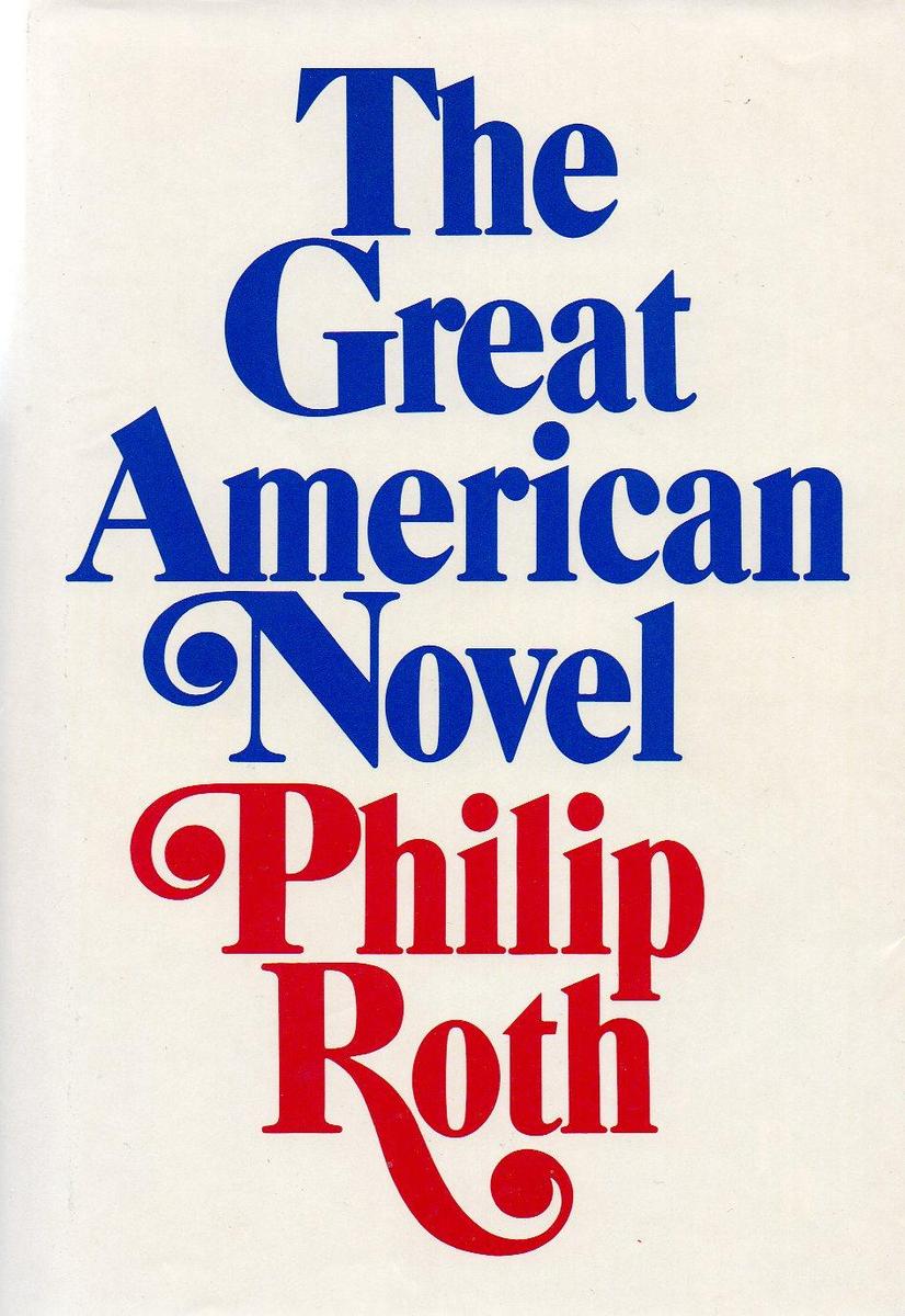 The Great American Novel by Philip Roth