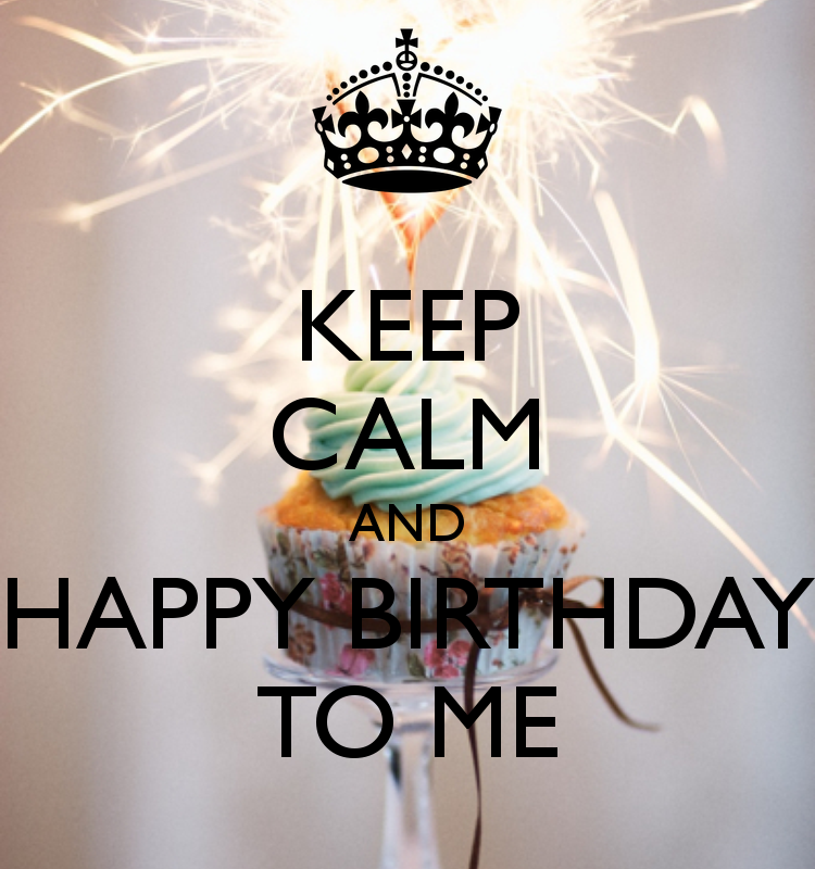 keep-calm-and-happy-birthday-to-me-887