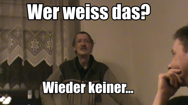 wer weiss das wieder keiner