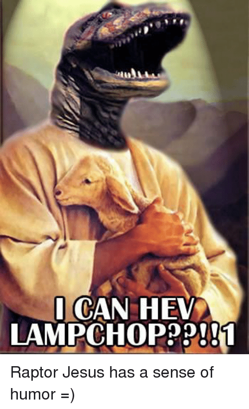 i-can-hev-lampochopp-1-raptor-jesus-has-