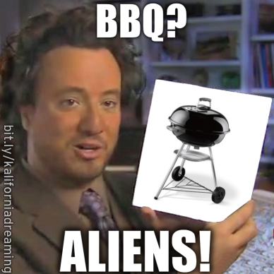 af21b8 Ancient Aliens meme - BBQ