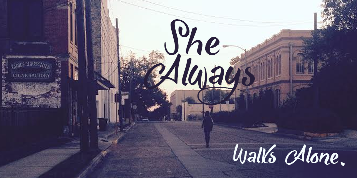 she always walks alone