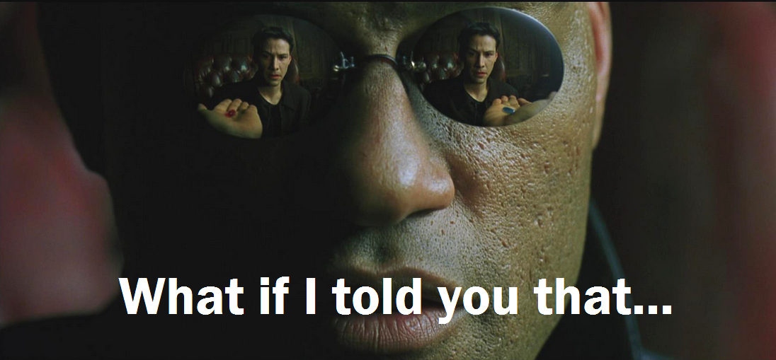 Morpheus.WhatIfIToldYou