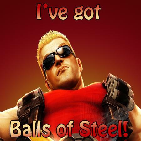 duke nukem   i  ve got balls of steel  b