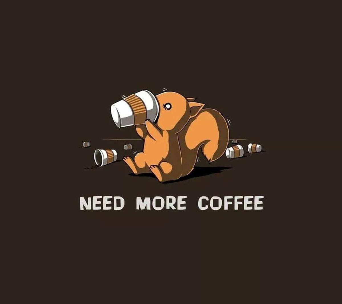 Need More Coffee