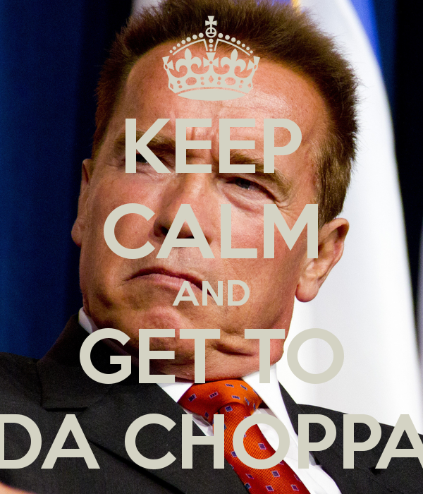 keep-calm-and-get-to-da-choppa-34