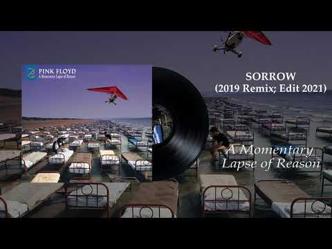 Youtube: Pink Floyd - Sorrow (Remix 2019; Edit 2021)
