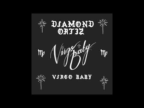 Youtube: "Virgo Baby" by Diamond Ortiz