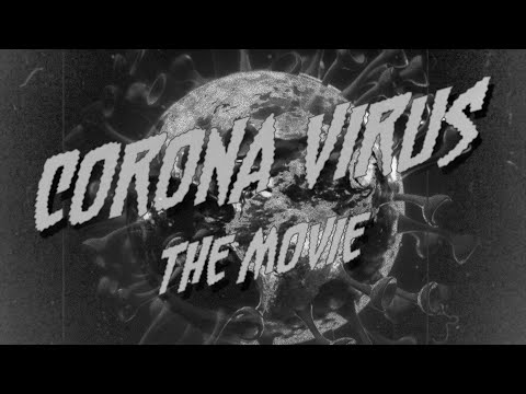 Youtube: CORONAVIRUS - THE MOVIE | COVID-19 CORONA FILM | SHORTFILM 2020 #corona #coronavirus #covid19