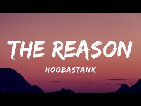 Youtube: Hoobastank - The Reason (Lyrics)