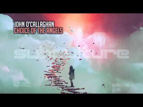 Youtube: John O'Callaghan - Choice of the Angels [full version]