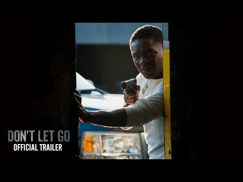 Youtube: DON’T LET GO | OFFICIAL MOVIE TRAILER | ON BLU-RAY, DVD, & DIGITAL