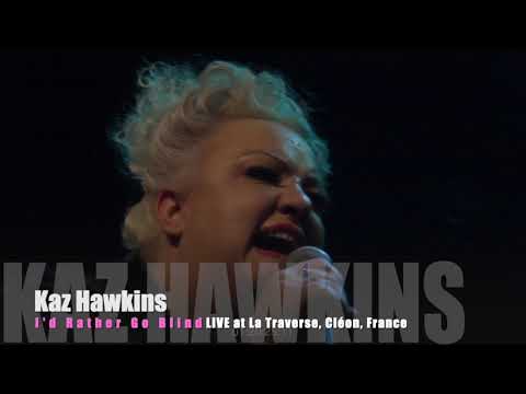 Youtube: 🎵 Kaz Hawkins performing live - I'd Rather Go Blind