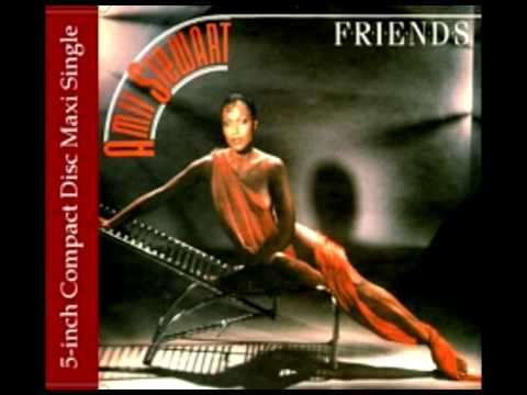 Youtube: Friends by Amii Stewart (12 in version - VERY CLEAR)
