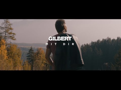 Youtube: Gilbert - Mit Dir [Offizielles Musikvideo]