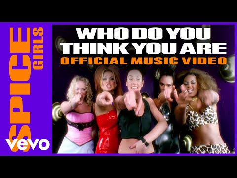 Youtube: Spice Girls - Who Do You Think You Are (Official Music Video)