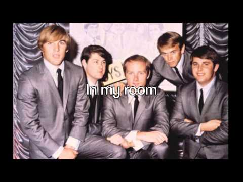 Youtube: In My Room - The Beach Boys (with lyrics)