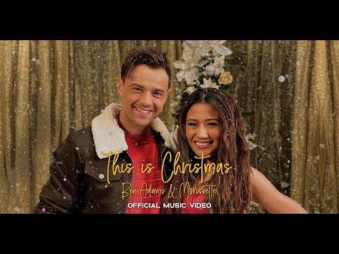 Youtube: #thisischristmas Ben Adams and Morissette - This Is Christmas Official Music Video