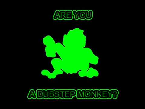 Youtube: Dubstep Monkeys - DUMP
