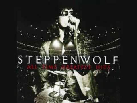 Youtube: Steppenwolf It's Never Too Late