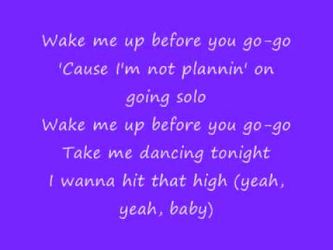 Youtube: Wake-me-up-Before-you-Go-Go-lyrics