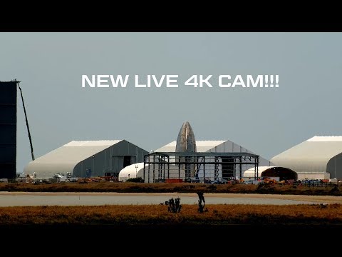 Youtube: New 4K Cam Live! 24/7 SpaceX Boca Chica Starship Construction and Launch Facility