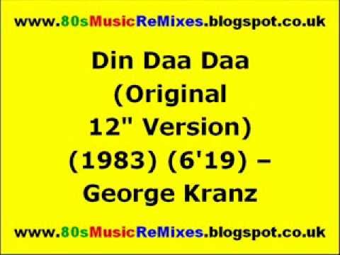 Youtube: Din Daa Daa (Original 12" Version) - George Kranz | 80s Dance Music | 80s Club Music | 80s Club Mix
