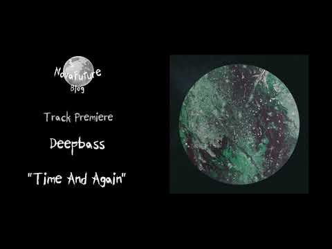 Youtube: Deepbass - Time And Again [INFORMA11 | Informa Records | Premiere]