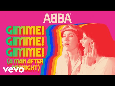 Youtube: ABBA - Gimme! Gimme! Gimme! (A Man After Midnight) - (Official Lyric Video)