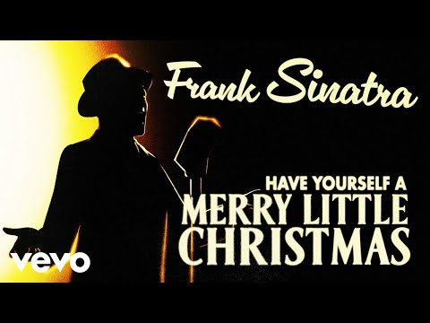 Youtube: Frank Sinatra - Have Yourself A Merry Little Christmas (Official Video)