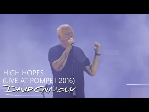 Youtube: David Gilmour - High Hopes (Live At Pompeii)