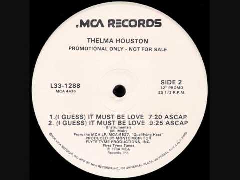 Youtube: Thelma Houston - (I Guess) It Must Be Love